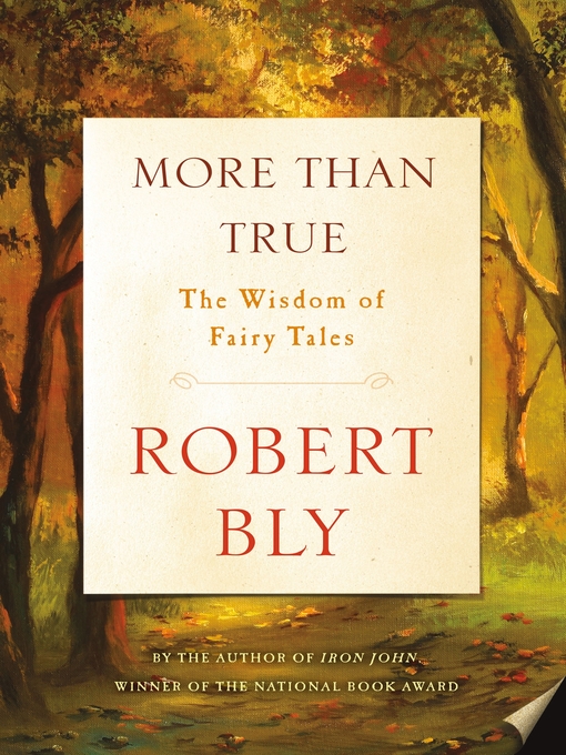 Title details for More Than True by Robert Bly - Wait list